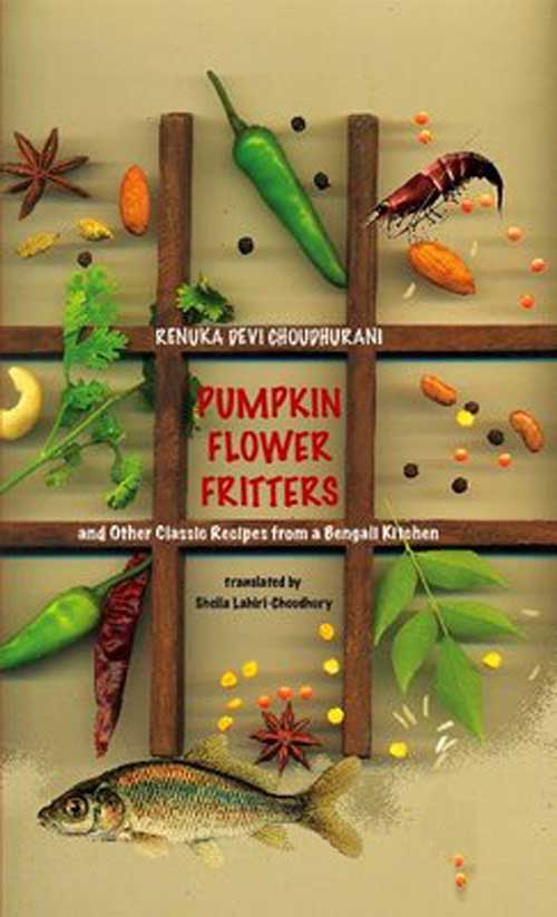 Orient Pumpkin Flower Fritters and other Classic Recipes from a Bengali Kitchen